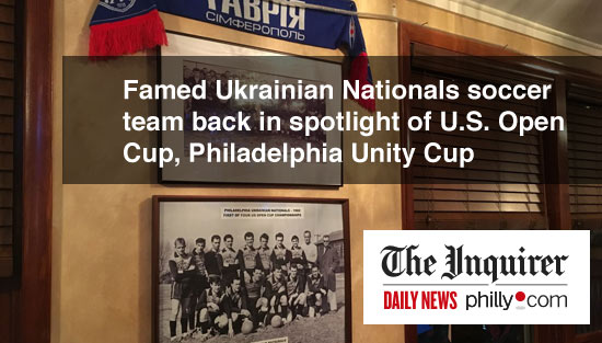 Famed Ukrainian Nationals soccer team back in spotlight of U.S. Open Cup, Philadelphia Unity Cup